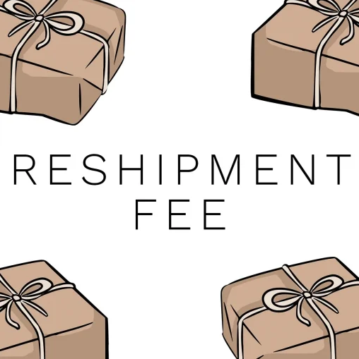 Reshipment Fee